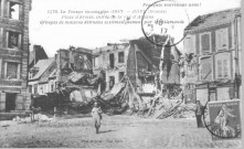 La France reconquise (1917) - Place d'armes, entrée de la rue d'Amiens - Groupe de maisons détruites systématiquement par les allemands