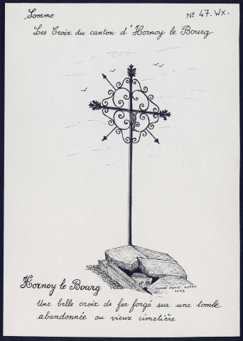 Hornoy-le-Bourg : belle croix de fer forgé sur une tombe abandonnée dans le vieux cimetière - (Reproduction interdite sans autorisation - © Claude Piette)