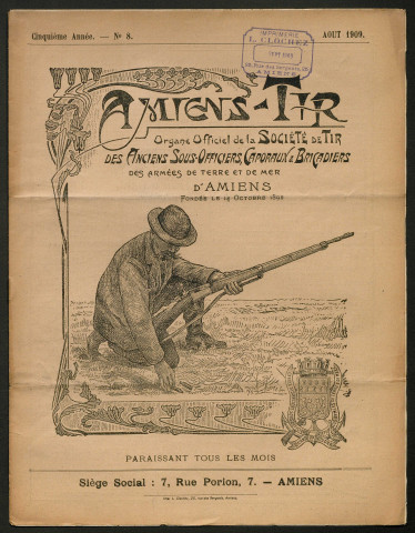 Amiens-tir, organe officiel de l'amicale des anciens sous-officiers, caporaux et soldats d'Amiens, numéro 8 (août 1909)