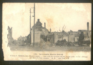 La grande guerre 1914-1915 : les ruines de Vermelles (Pas-de-Calais) Cette ville fut occupée par nos troupes après une lutte héroïque qui dura plusieurs semaines