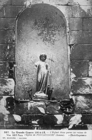 L'Enfant jésus parmi les ruines de l'Eglise de Foucaucourt