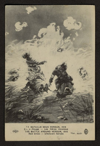 LA BATAILLE SOUS VERDUN, 1916. CROIX-ROUGE. LES HEROS INCONNUS. THE BATTLE AROUND VERDUN, 1916. RED CROSS. UNKNOWN HEROES