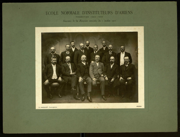 Ecole Normale d'Instituteurs d'Amiens. Promotion 1882-1885 : souvenir de la réunion amicale du 4 juillet 1912