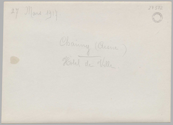 27 MARS 1917. CHAUNY (AISNE). HOTEL DE VILLE