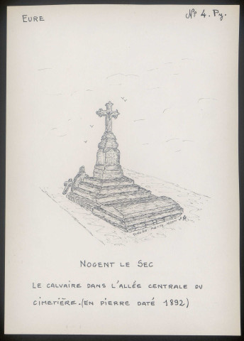 Nogent-le-Sec (Eure) : calvaire dans l'allée centrale du cimetière - (Reproduction interdite sans autorisation - © Claude Piette)