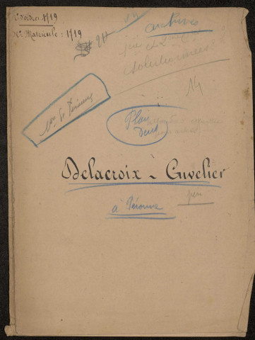 Péronne. Demande d'indemnisation des dommages de guerre : dossier Delacroix-Cuvelier