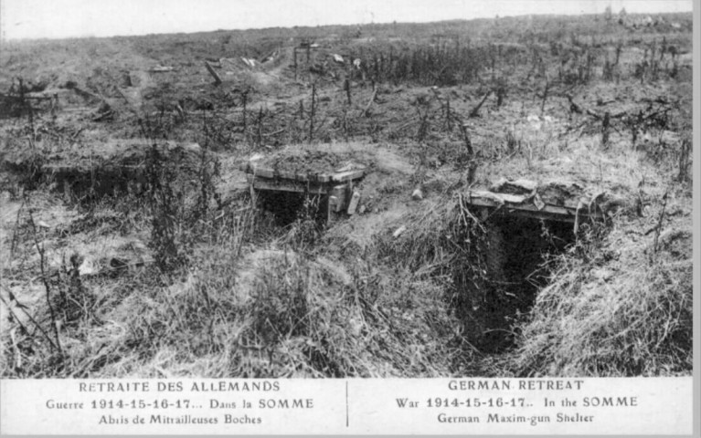 Retraite des allemands - Guerre 1914-15-16-17... - Dans la Somme - Abris de mitrailleuses boches - German retreat - War 1914-15-16-17... - In the Somme - German maxim-gun shelter
