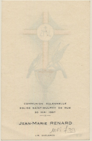 Deux colombes s'abreuvant à un calice. Souvenir de communion solennelle de Jean-Marie Renard faite en l'église Saint-Wulphy de Rue le 30 mai 1957