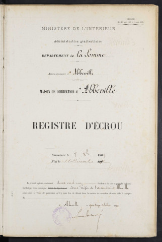 Maison d'arrêt d'Abbeville. Correction. Registre d'écrou : numéros 1 à 600. 07 décembre 1909 - 11 décembre 1912