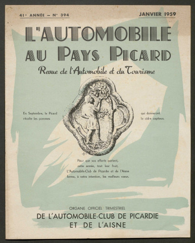 L'Automobile au Pays Picard. Revue de l'Automobile et du Tourisme. Organe officiel de l'Automobile-Club de Picardie et de l'Aisne, 394, janvier 1959