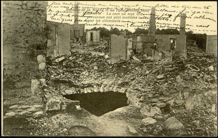 Carte postale intitulée "Bataille de la Marne (6 au 12 septembre 1914). Sommeilles. La cave où sept personnes ont péri mutilées par les allemands". Correspondance de Raymond Paillart à sa femme Clémence