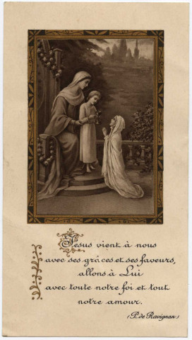 Jésus vient à nous avec ses grâces et ses faveurs, allons à Lui avec toute notre foi et tout notre amour (P. de Ravignan).