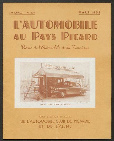 L'Automobile au Pays Picard. Revue de l'Automobile et du Tourisme. Organe officiel de l'Automobile-Club de Picardie et de l'Aisne, 379, mars 1955