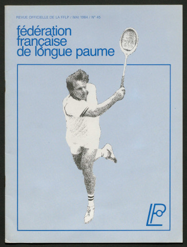 Longue Paume (numéro 45), revue officielle de la Fédération Française de Longue Paume