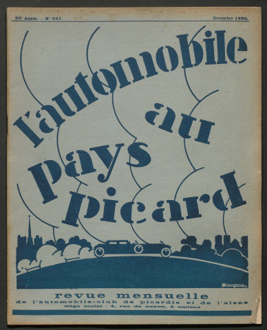 L'Automobile au Pays Picard. Revue mensuelle de l'Automobile-Club de Picardie et de l'Aisne, 231, décembre 1930