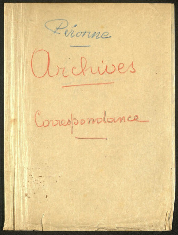 Péronne. Demande d'indemnisation des dommages de guerre : dossier Ville de Péronne (Archives municipales)