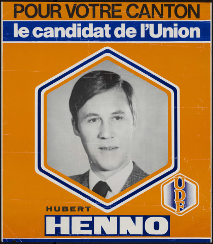 Pour votre canton. Le candidat de l'Union. Hubert Henno. UDF