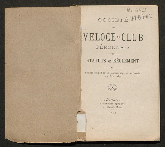 Société du Véloce-club Péronnais fondée le 18 janvier 1891 et autorisée le 4 avril 1891. Statuts et règlement