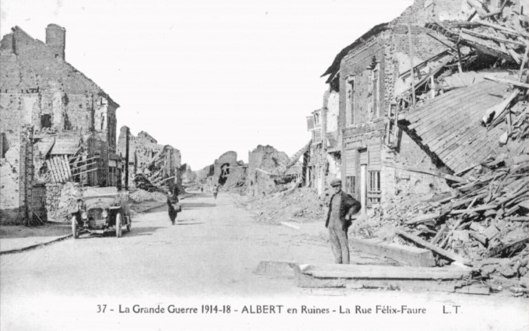La Grande Guerre 1914-18 - Albert en ruines - La rue Félix-Faure