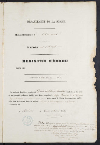 Maison d'arrêt d'Amiens. Arrêt. Registre d'écrou : numéros 1 à 597. 06 mai 1847 - 12 avril 1848