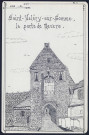 Saint-Valery-sur-Somme : la porte de Nevers - (Reproduction interdite sans autorisation - © Claude Piette)
