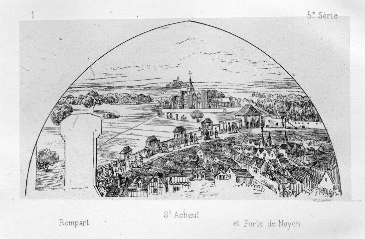 Amiens au commencement du XVIe Siècle, (d'après les peintures décorant le fond des Arcatures de la clôture du choeur de la Cathédrale) St Acheul - Rempart - et Porte de Noyon