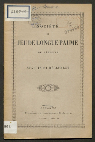 Société du jeu de longue paume de Péronne. Statuts et règlement