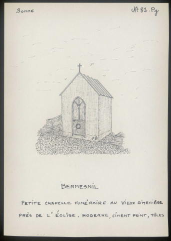 Bermesnil : petite chapelle funéraire au vieux cimetière - (Reproduction interdite sans autorisation - © Claude Piette)