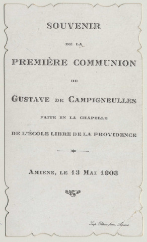 Le calice est la nouvelle alliance en mon sang qui sera répandu pour vous. Faites ceci en mémoire de moi. Souvenir de première communion. Image de première communion de Gustave de Campigneulles faite en la chapelle de l'Ecole Libre de la Providence à Amiens, le 13 mai 1903