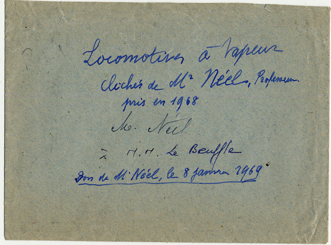 Locomotives à vapeur. Une enveloppe contenant une série de dix clichés pris par M. Néel en 1968 dont il a fait don à M. Le Boeuffle le 8 janvier 1969. (mention manuscrite sur une enveloppe contenant les photos)
