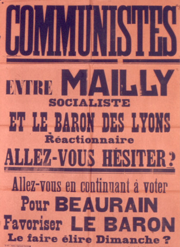 Communistes entre Mailly socialiste, et le Baron des Lyons réactionnaire allez-vous hésiter ? Allez-vous en continuant à voter pour Beaurain favoriser le Baron, le faire élire dimanche ?