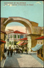 Carte postale intitulée "Souvenir de Salonique. L'Arc de Triomphe d'Alexandre le Grand". Correspondance d'un certain Léon [Be]sson à sa femme Marie