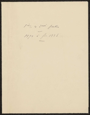 Souvenirs de ma vie politique de 1870 à fin 1886 par René Goblet, première et deuxième parties