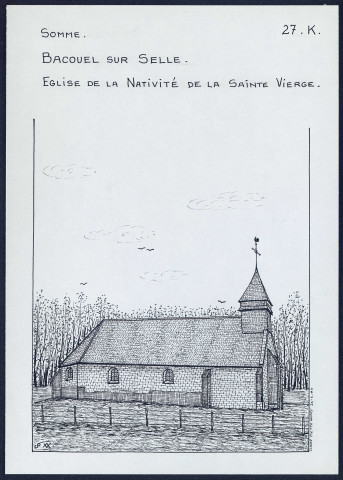 Bacouel-sur-Selle : église de la nativité de la Sainte-Vierge - (Reproduction interdite sans autorisation - © Claude Piette)