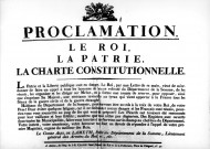 Proclamation. Le Roi, la Patrie, la Charte Constitutionnelle