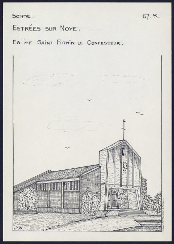 Estrées-sur-Noye : église Saint-Firmin le Confesseur - (Reproduction interdite sans autorisation - © Claude Piette)