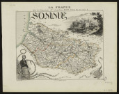 Atlas des Départements. La France. Carte de la Somme. En fenêtre le Château de Ham et le Général Foy née à Ham en 1773, mort en 1825