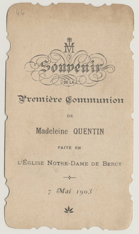 L'heure où Jésus entre dans une âme est pour elle le plus solennel et le plus précieux des moments. Un calice. Souvenir de première communion de Madeleine Quentin faite en l'église Notre-Dame de Bercy le 7 mai 1903