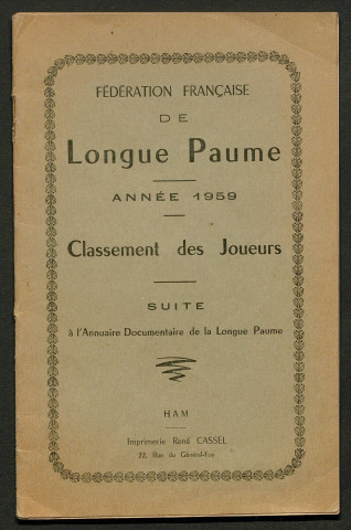 Opuscule (année 1959). Fédération française de Longue Paume : classement des joueurs. Suite à l'annuaire documentaire de la Longue Paume