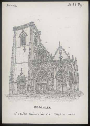 Abbeville : l'église Saint-Gilles, façade ouest - (Reproduction interdite sans autorisation - © Claude Piette)