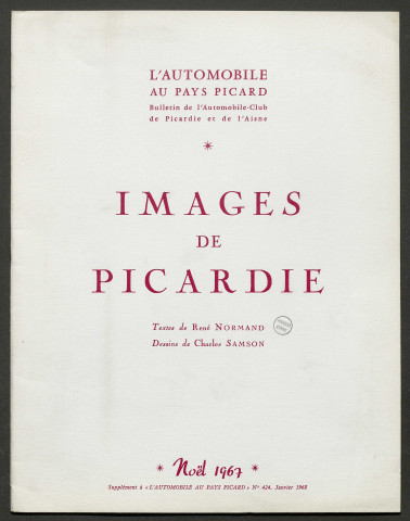 L'Automobile au Pays Picard. Bulletin de l'Automobile-Club de Picardie et de l'Aisne (Noël 1967). Supplément au numéro 424, décembre 1967