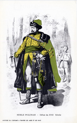 Histoire du costume à travers les âges et les pays. Noble Polonais du XVIIe siècle