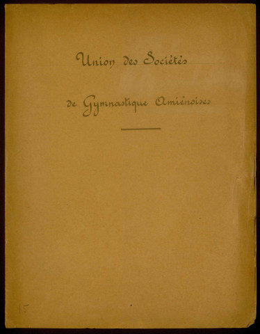 Amiens. Liste des sociétés de gymnastiques, Union des sociétés de gymnastiques amiénoises, « Le Réveil », « l'indépendante amiénoise », « Le Stade Amiénois », « l'Etoile », « La Société de gymnastique amiénoise »