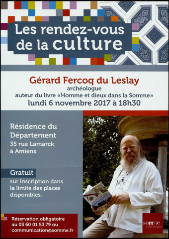 Les rendez-vous de la Culture. Gérard Fercoq du Leslay, archéologue, auteur du livre "Homme et dieux dans la Somme", lundi 6 novembre 2017 à 17h
