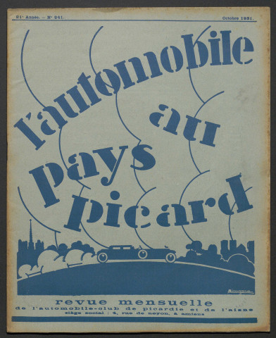 L'Automobile au Pays Picard. Revue mensuelle de l'Automobile-Club de Picardie et de l'Aisne, 241, octobre 1931