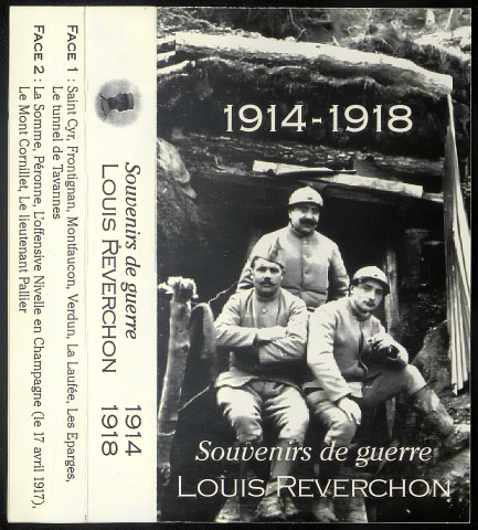 « 1914-1918. Souvenirs de guerre » par Louis Reverchon. Pochette avec photographie de la cassette compacte contenant les enregistrements du témoignage de Louis Reverchon. © Propos recueillis et enregistrements audios réalisés par Christian Pérot à Lyon