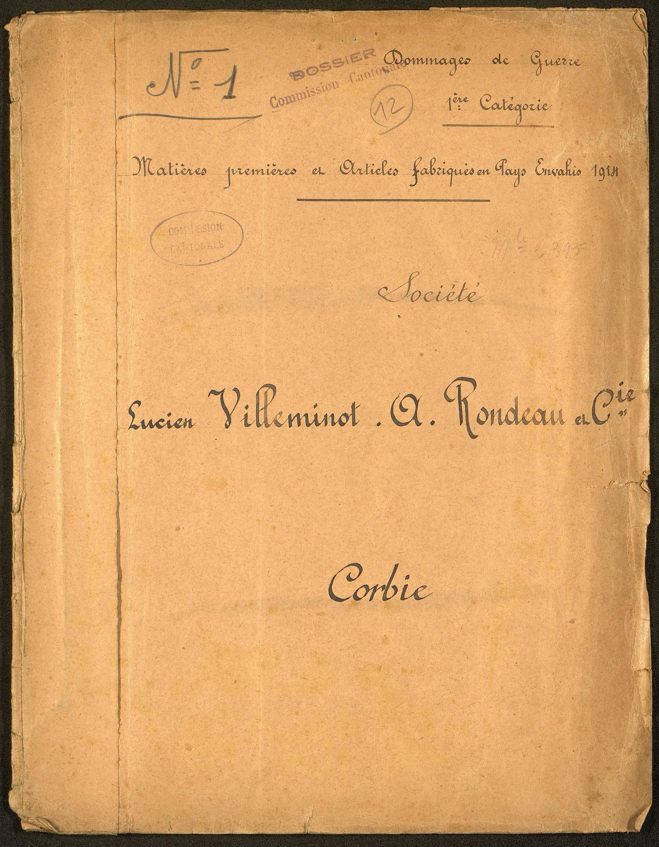 Corbie. Demande d'indemnisation des dommages de guerre : dossier Société Villeminot Rondeau et Cie