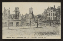 CAMPAGNE DE 1914. RUINES D'YPRES. GRAND' PLACE, COIN RUE DE LILLE