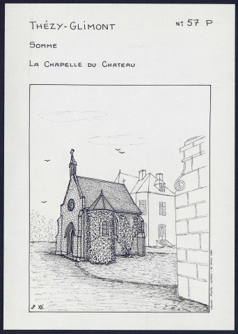 Thézy-Glimont : la chapelle du château - (Reproduction interdite sans autorisation - © Claude Piette)