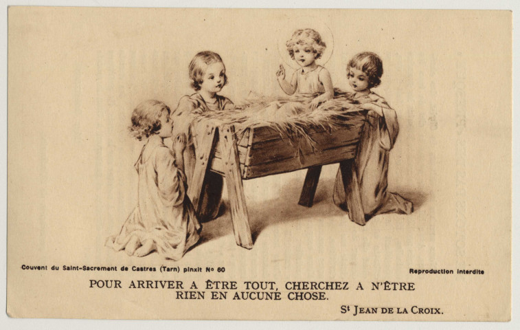 Pour arriver à être tout, cherchez à n'être rien en aucune chose. L'Enfant Jésus dans la mangeoire